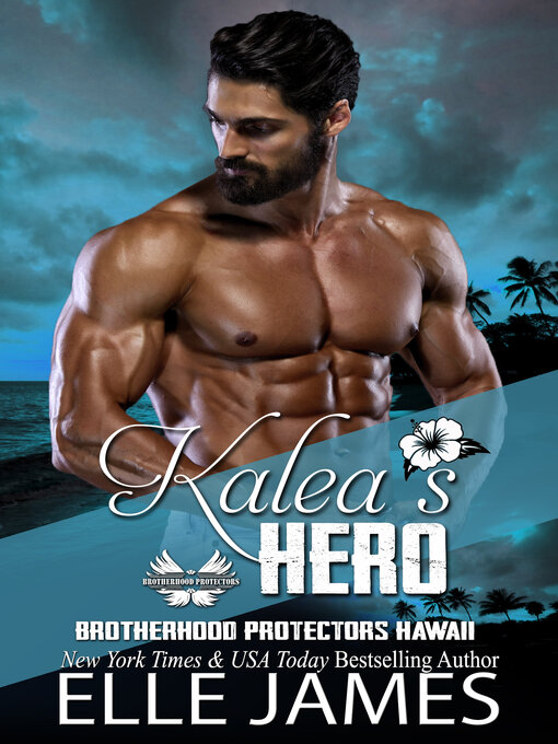 Title details for Kalea's Hero by Elle James - Available